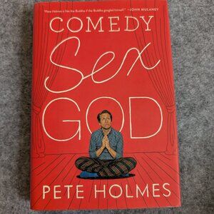 Comedy Sex God by Pete Holmes - Hardcover SIGNED 1st Edition